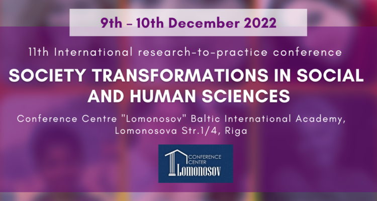 11th International Research-to-Practice Conference “Society Transformations in Social and Human Sciences”