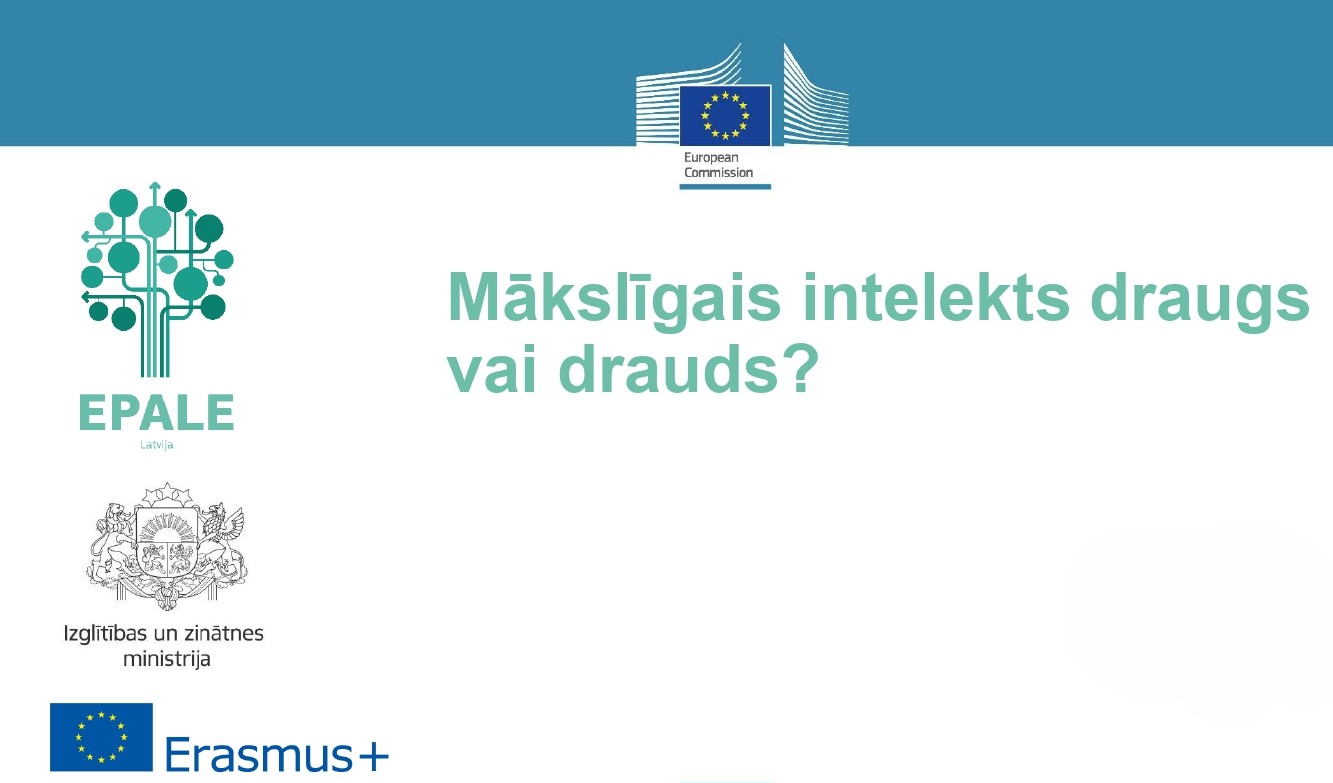 EPALE vebinārs “Mākslīgais intelekts - draugs vai drauds”