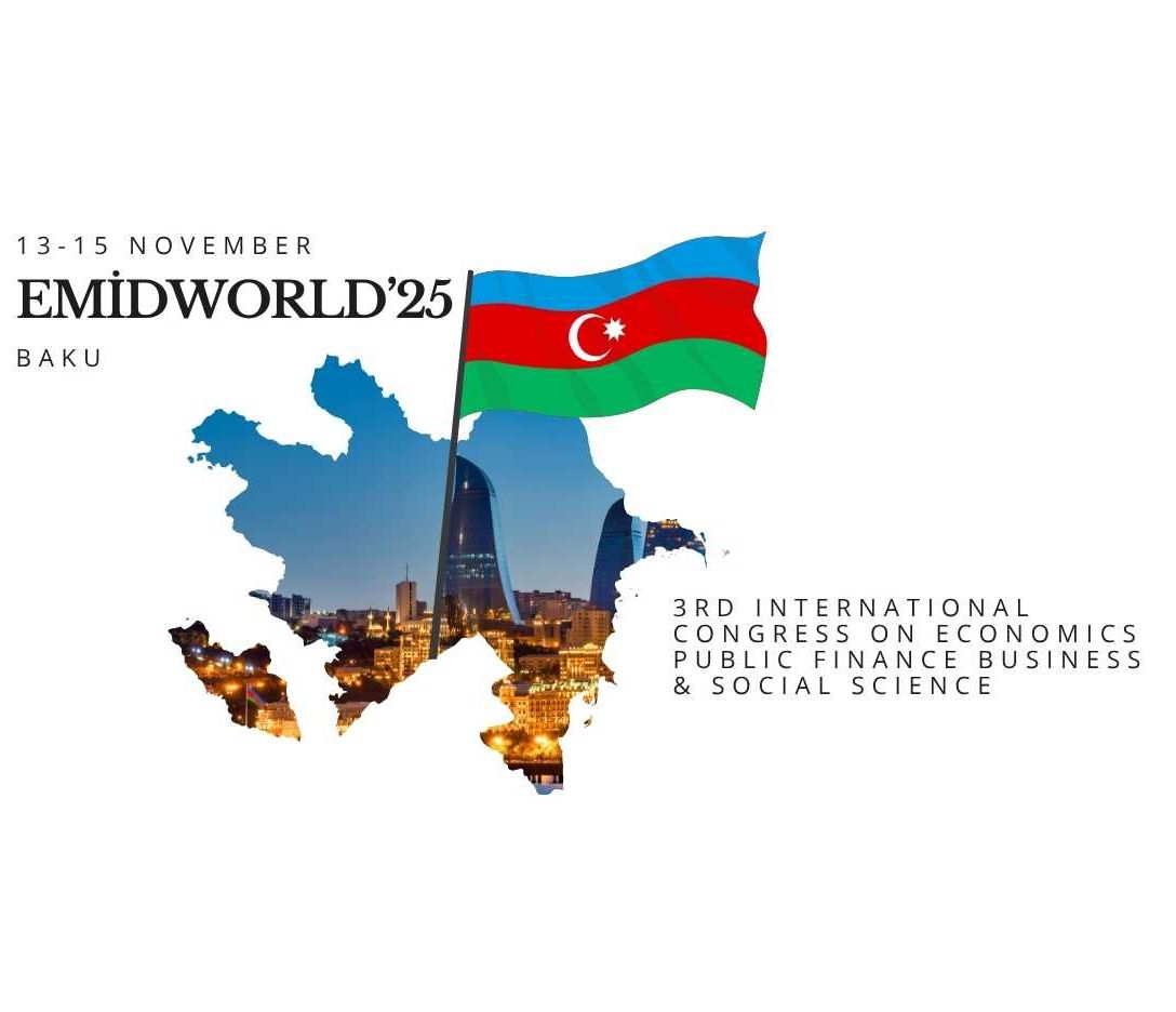 EMIDWORLD 3rd International Congress on Economics Public Finance Business & Social Sciences