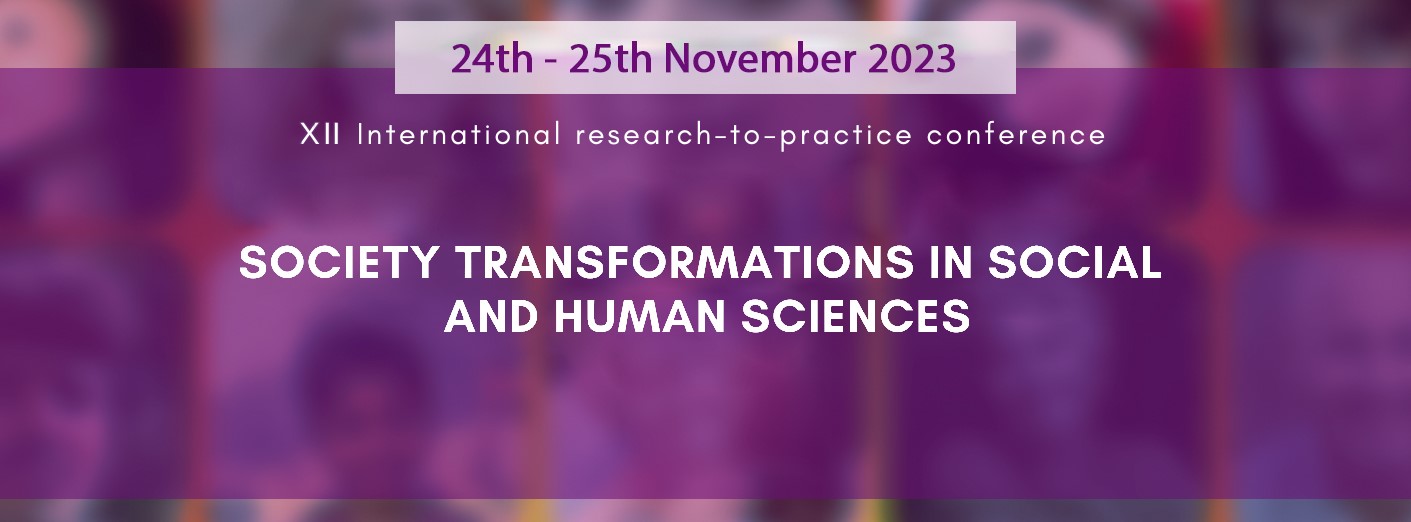 XII International Research-to-Practice Conference “Society Transformations in Social and Human Sciences”