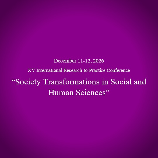 XV International Research-to-Practice Conference “Society Transformations in Social and Human Sciences”